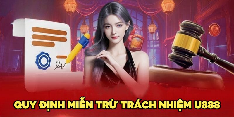 quy-dinh-mien-tru-trach-nhiem-u888